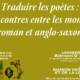 Journée d’études & ateliers « Traduire les poètes : rencontres entre les mondes roman et anglo-saxon »