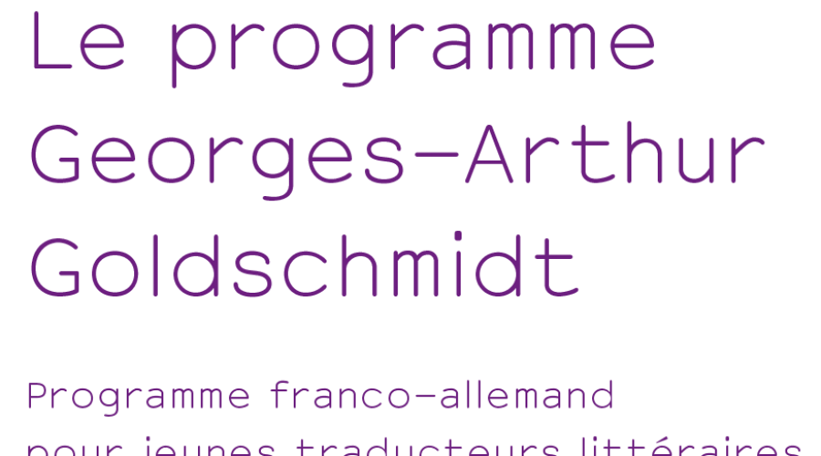 Appel à candidature du Programme Georges Arthur Goldschmidt 2017
