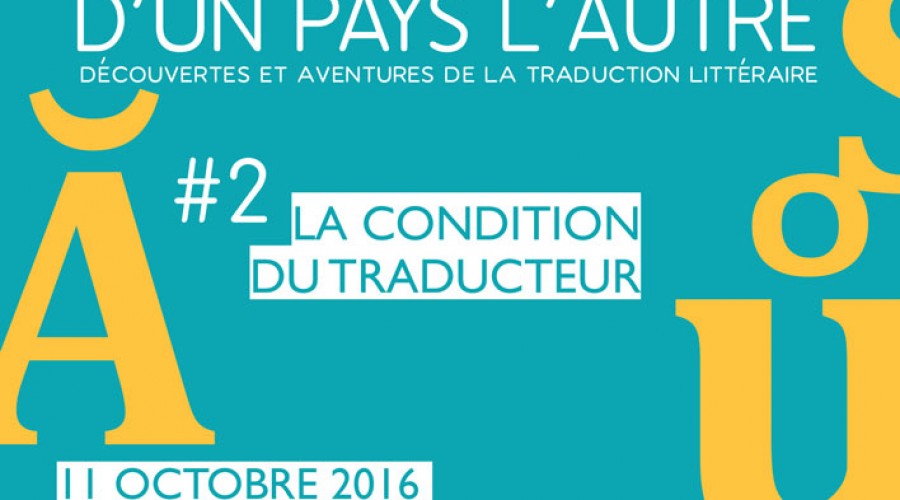 Le CITL à l’honneur de la rencontre « D’un pays l’autre # 2 – La condition du traducteur » (Lille) 