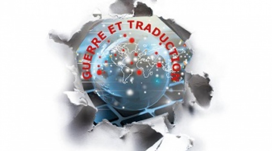 Colloque international « Guerre et traduction : représenter et traduire la guerre » • Lille, les 24 et 25 novembre 2016