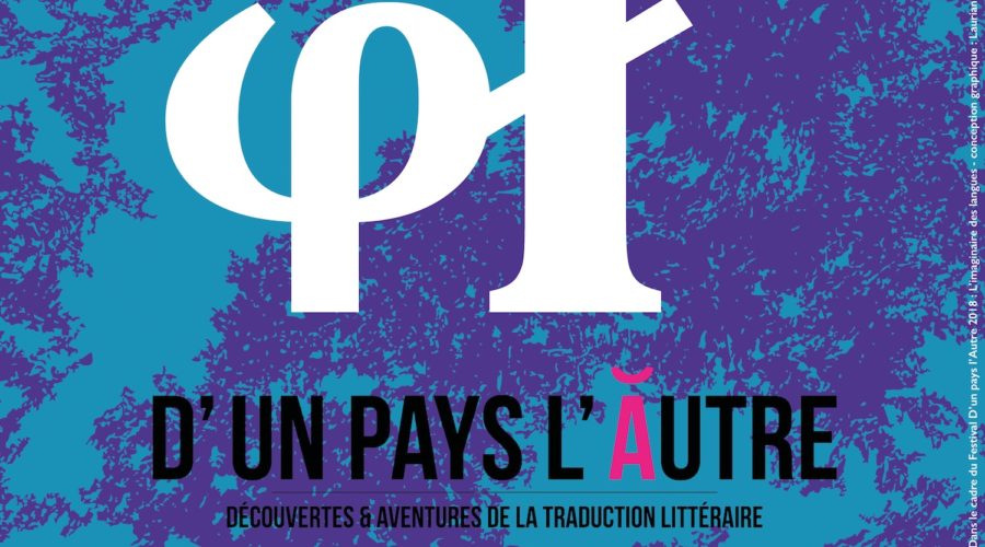 « D’un pays l’autre » – édition 2018 : Découvertes et aventures lilloises de la traduction littéraire