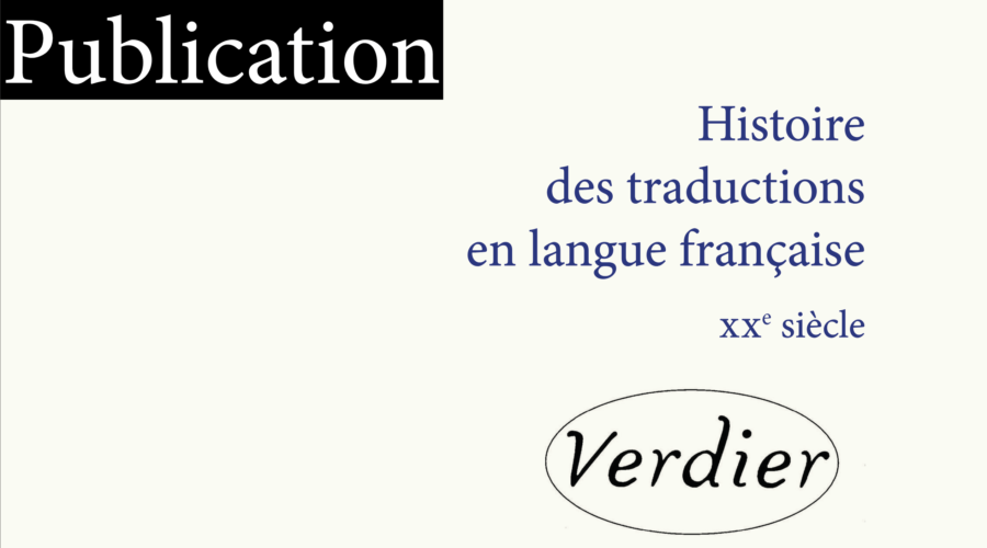Parution de l’<em>Histoire des traductions en langue française – XXe siècle</em> aux éditions Verdier