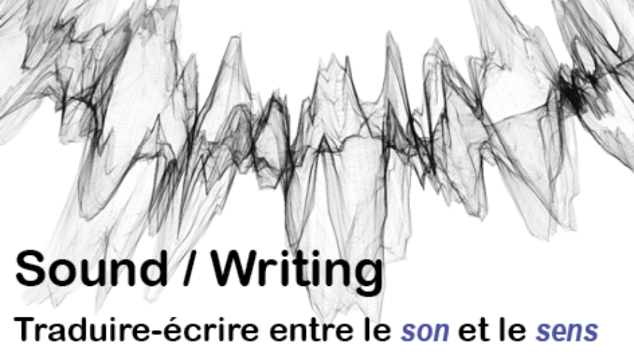 Publication • Sound / Writing : traduire-écrire entre le <em>son</em> et le <em>sens</em>