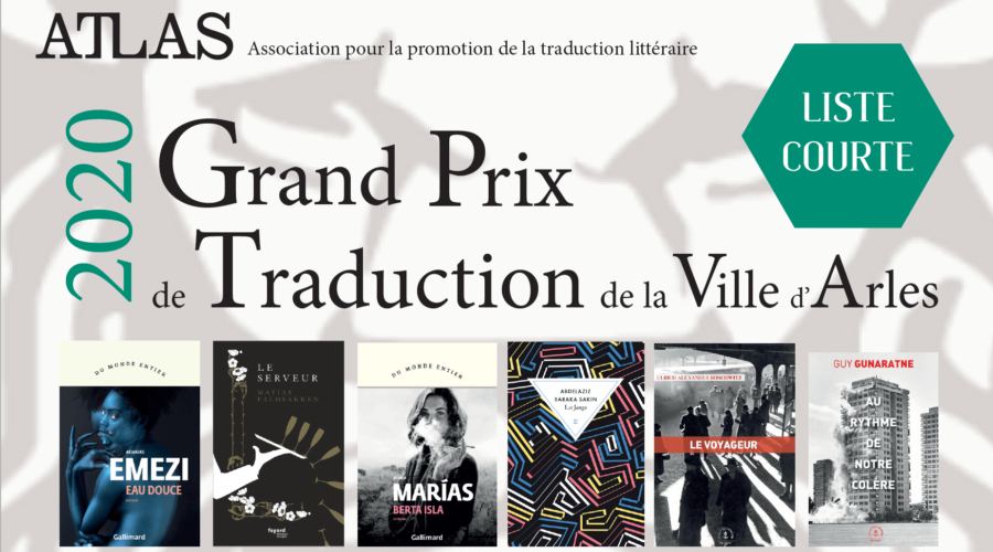 Grand Prix de traduction de la Ville d’Arles 2020 : la liste courte du jury dévoilée…